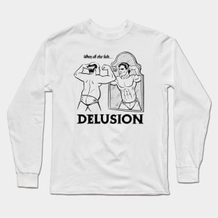 Delusion Long Sleeve T-Shirt